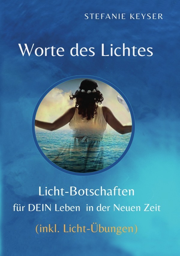 Cover: 9783754976265 | Worte des Lichtes - "Lichtbotschaften für DEIN Leben in der Neuen...