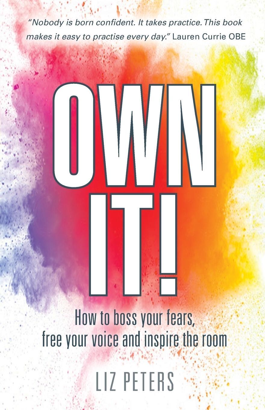 Cover: 9781912300235 | Own It! | How to boss your fears, free your voice and inspire the room