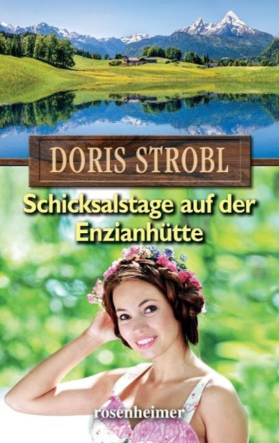 Cover: 9783475544651 | Schicksalstage auf der Enzianhütte. Großdruck | Doris Strobl | Buch