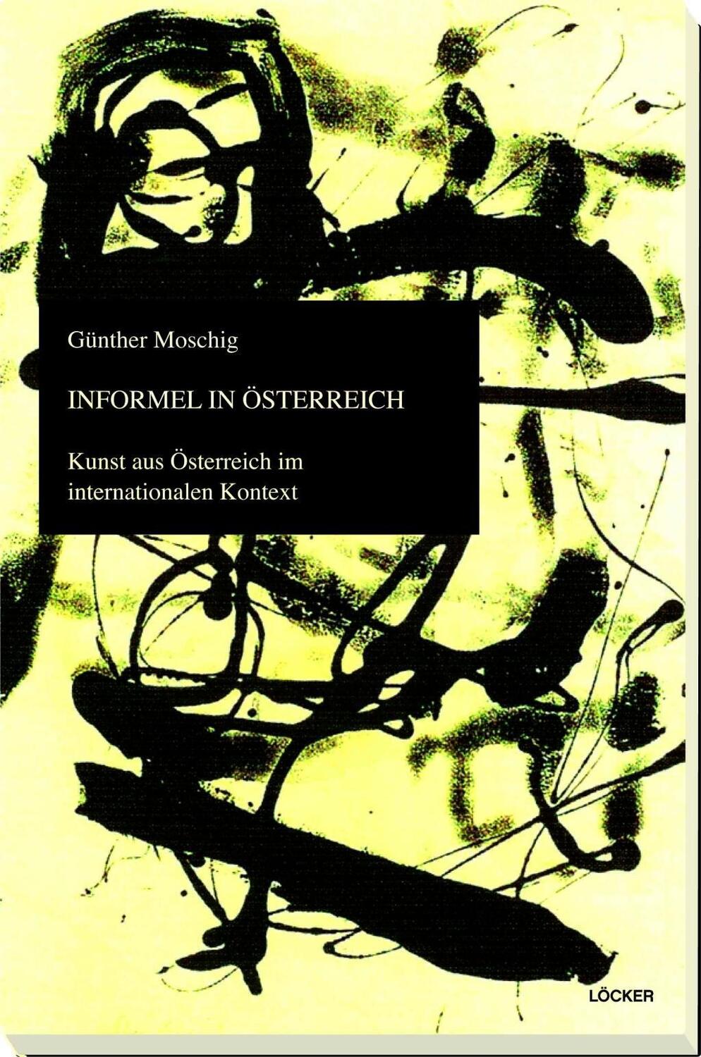 Cover: 9783854098126 | Informel in Österreich | Günther Moschig | Taschenbuch | 226 S. | 2016
