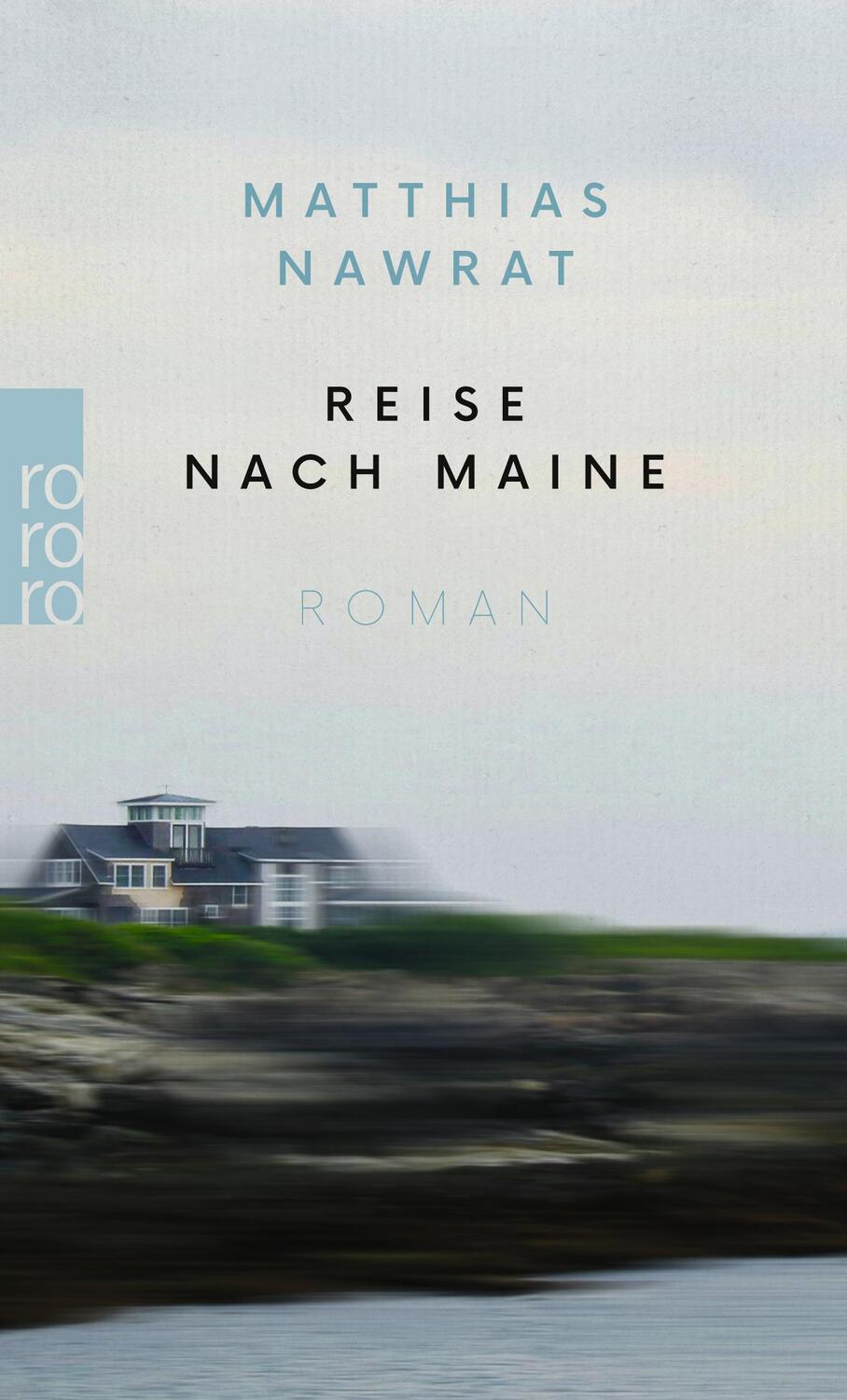 Cover: 9783499005725 | Reise nach Maine | Matthias Nawrat | Taschenbuch | Deutsch | 2023