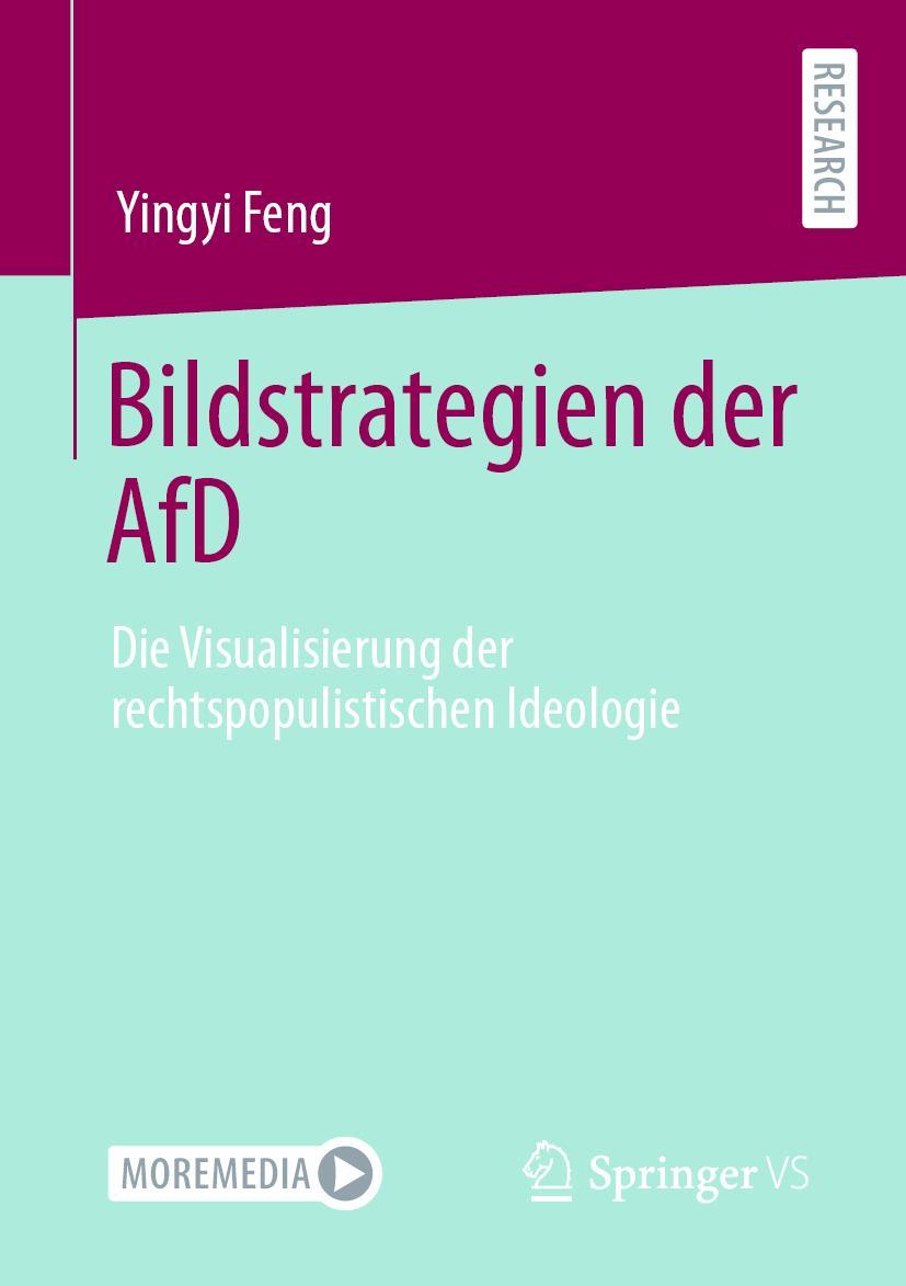 Cover: 9783658403492 | Bildstrategien der AfD | Yingyi Feng | Taschenbuch | Paperback | XVII