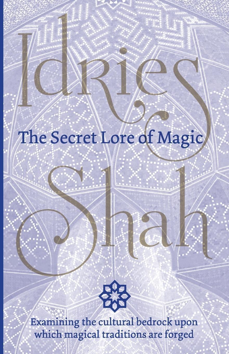 Cover: 9781784790691 | The Secret Lore of Magic | Idries Shah | Taschenbuch | Paperback