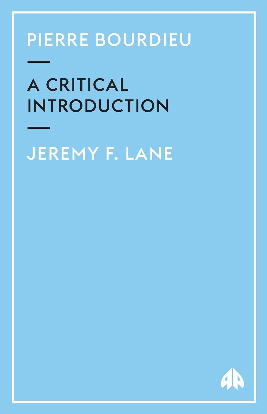 Cover: 9780745315010 | Pierre Bourdieu | A Critical Introduction | Jeremy F. Lane | Buch