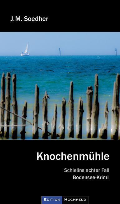 Cover: 9783981635584 | Knochenmühle | Schielins achter Fall | Jakob Maria Soedher | Buch
