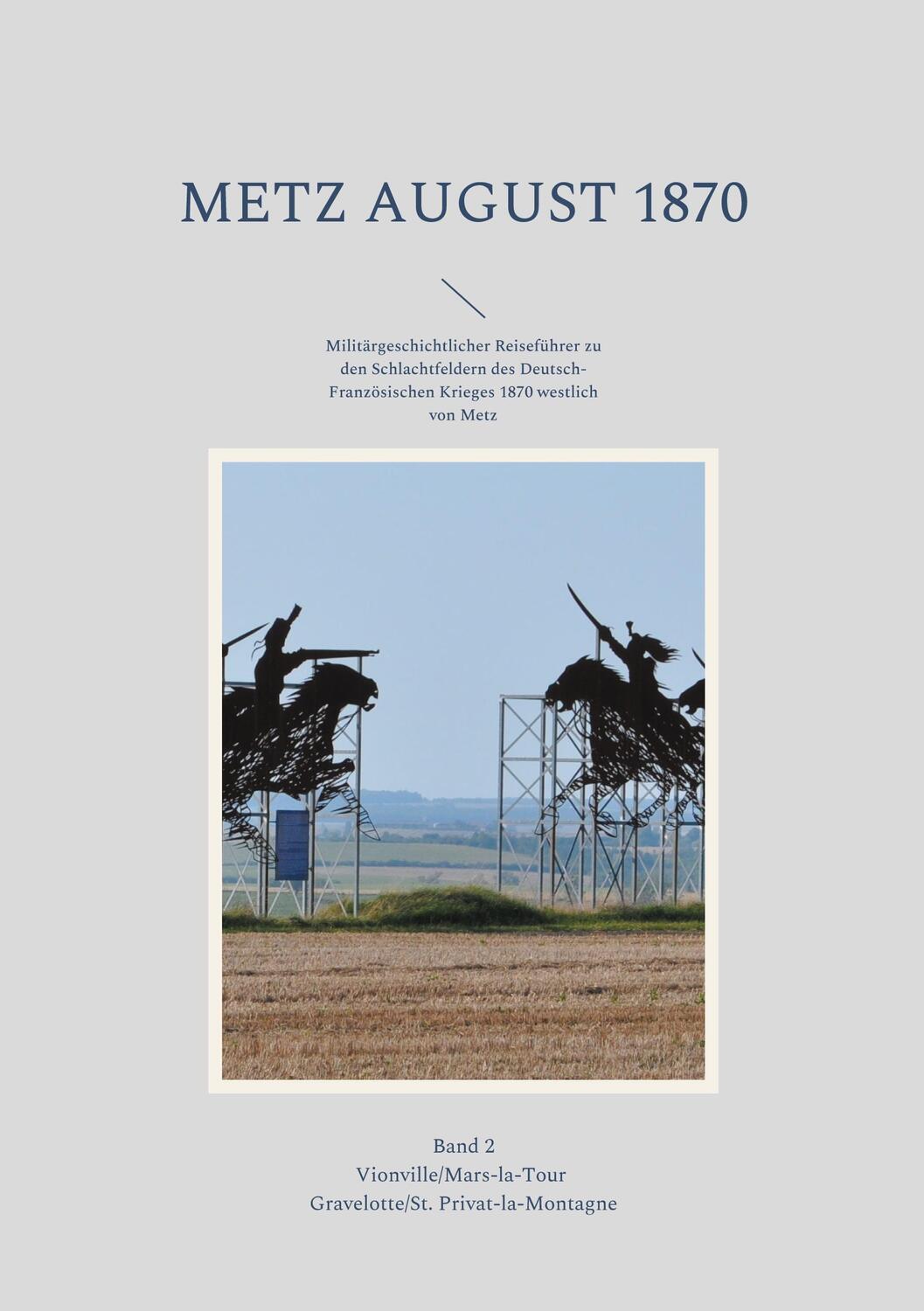 Cover: 9783755713401 | Metz August 1870 Band 2 | Hans-Jörg Jährig | Taschenbuch