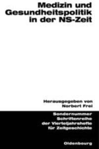 Cover: 9783486645347 | Medizin und Gesundheitspolitik in der NS-Zeit | Norbert Frei | Buch