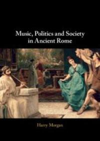 Cover: 9781009232333 | Music, Politics and Society in Ancient Rome | Harry Morgan | Buch