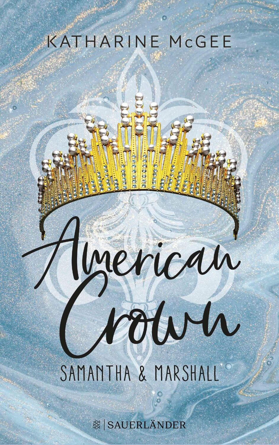 Cover: 9783737359719 | American Crown - Samantha &amp; Marshall | Band 2 | Katharine McGee | Buch