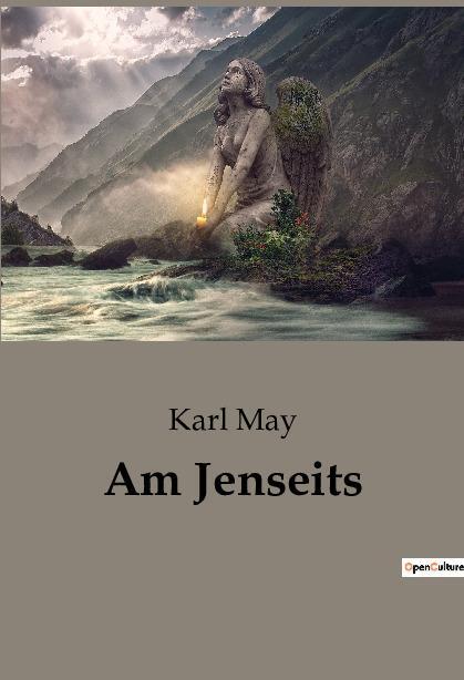 Cover: 9791041945412 | Am Jenseits | Karl May | Taschenbuch | Paperback | 370 S. | Deutsch