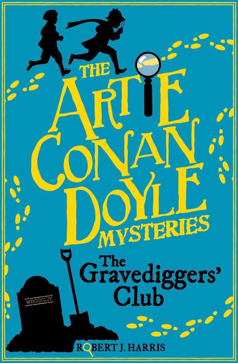 Cover: 9781782503538 | Artie Conan Doyle and the Gravediggers' Club | Robert J. Harris | Buch
