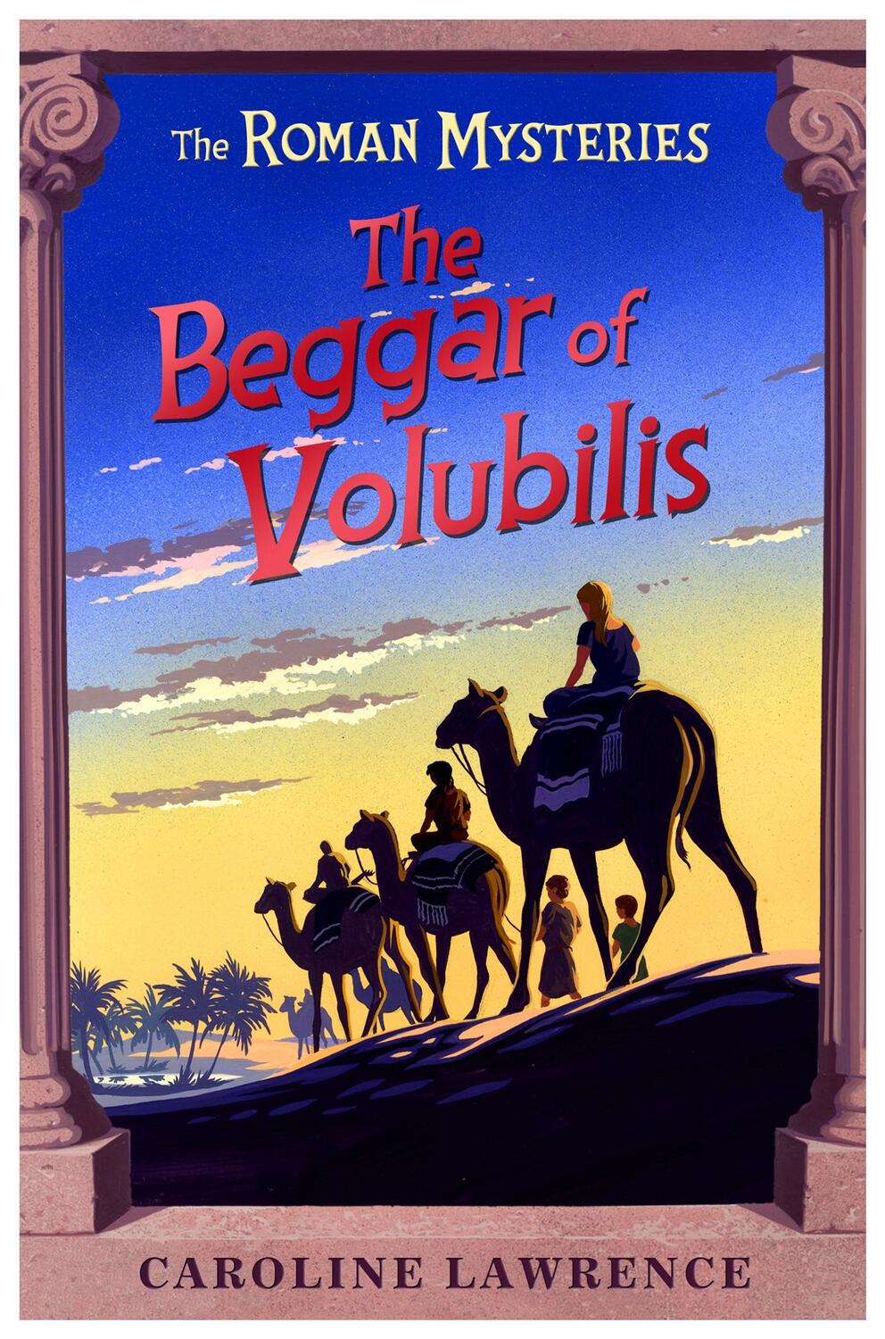 Cover: 9781842556047 | The Roman Mysteries: The Beggar of Volubilis | Book 14 | Lawrence