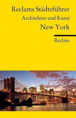 Cover: 9783150187784 | Reclams Städteführer New York | Architektur und Kunst | Brinke (u. a.)