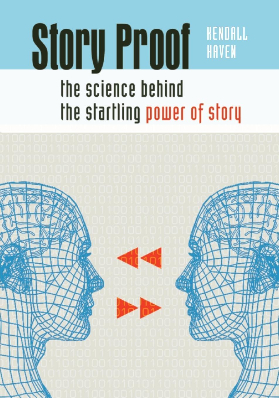 Cover: 9781591585466 | Story Proof | The Science Behind the Startling Power of Story | Haven