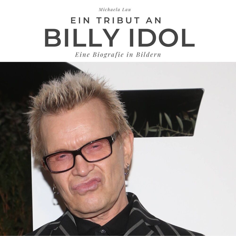 Cover: 9783750511552 | Ein Tribut an Billy Idol | Eine Biografie in Bildern | Michaela Lau