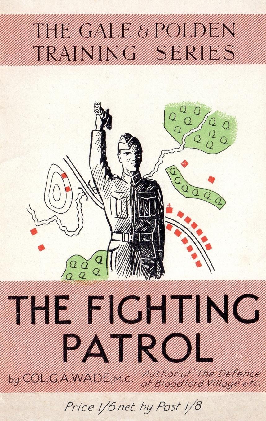 Cover: 9781783312511 | THE FIGHTING PATROL | G A Wade | Taschenbuch | Paperback | Englisch