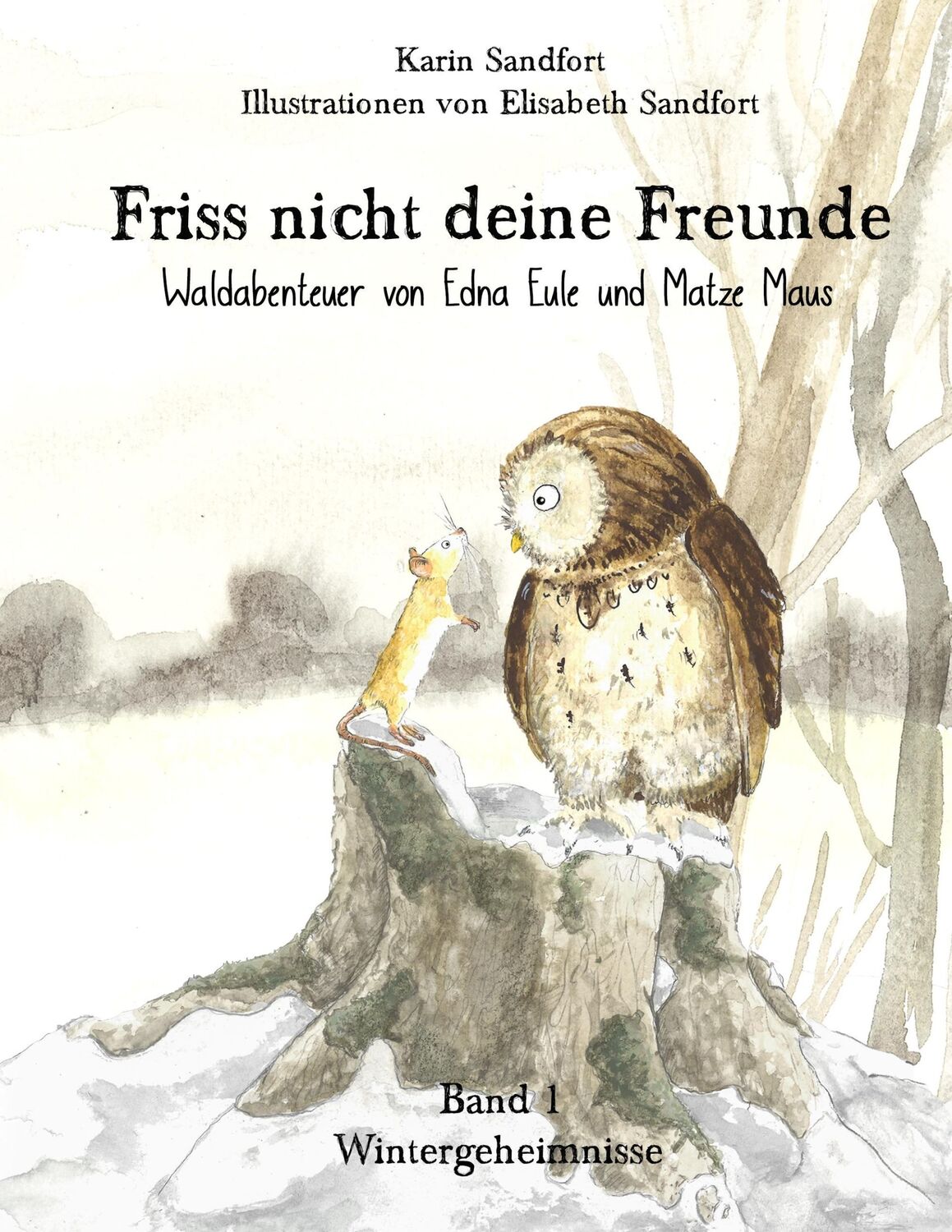 Cover: 9783739205281 | Friss nicht deine Freunde - Wintergeheimnisse | Karin Sandfort (u. a.)