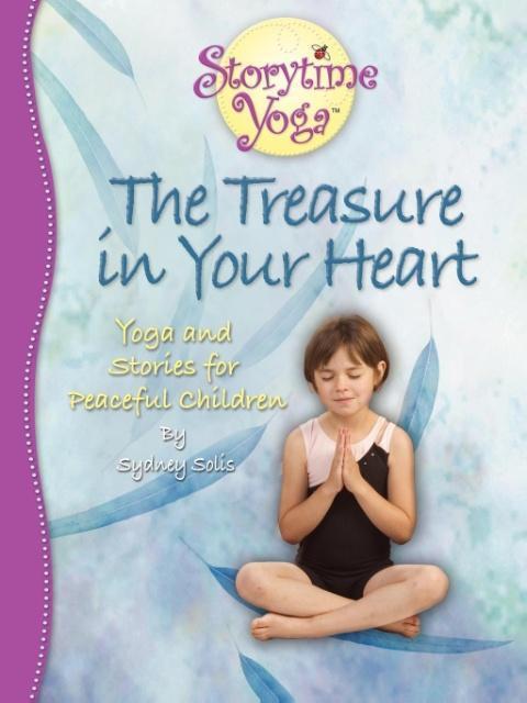 Cover: 9780977706310 | The Treasure in Your Heart | Yoga and Stories for Peaceful Children
