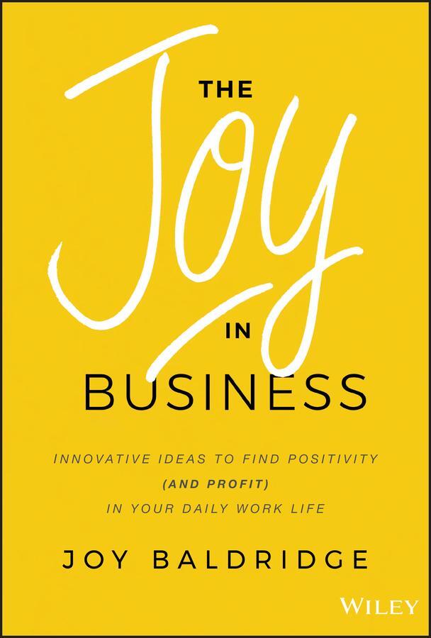 Cover: 9781119528579 | The Joy in Business | Joy J D Baldridge | Buch | 288 S. | Englisch