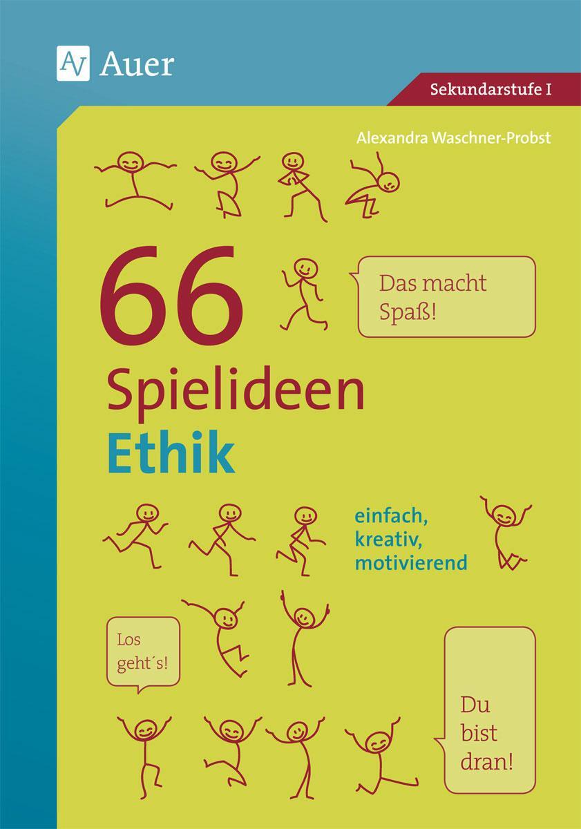 Cover: 9783403076513 | 66 Spielideen Ethik | Alexandra Waschner-Probst | Taschenbuch | 2015