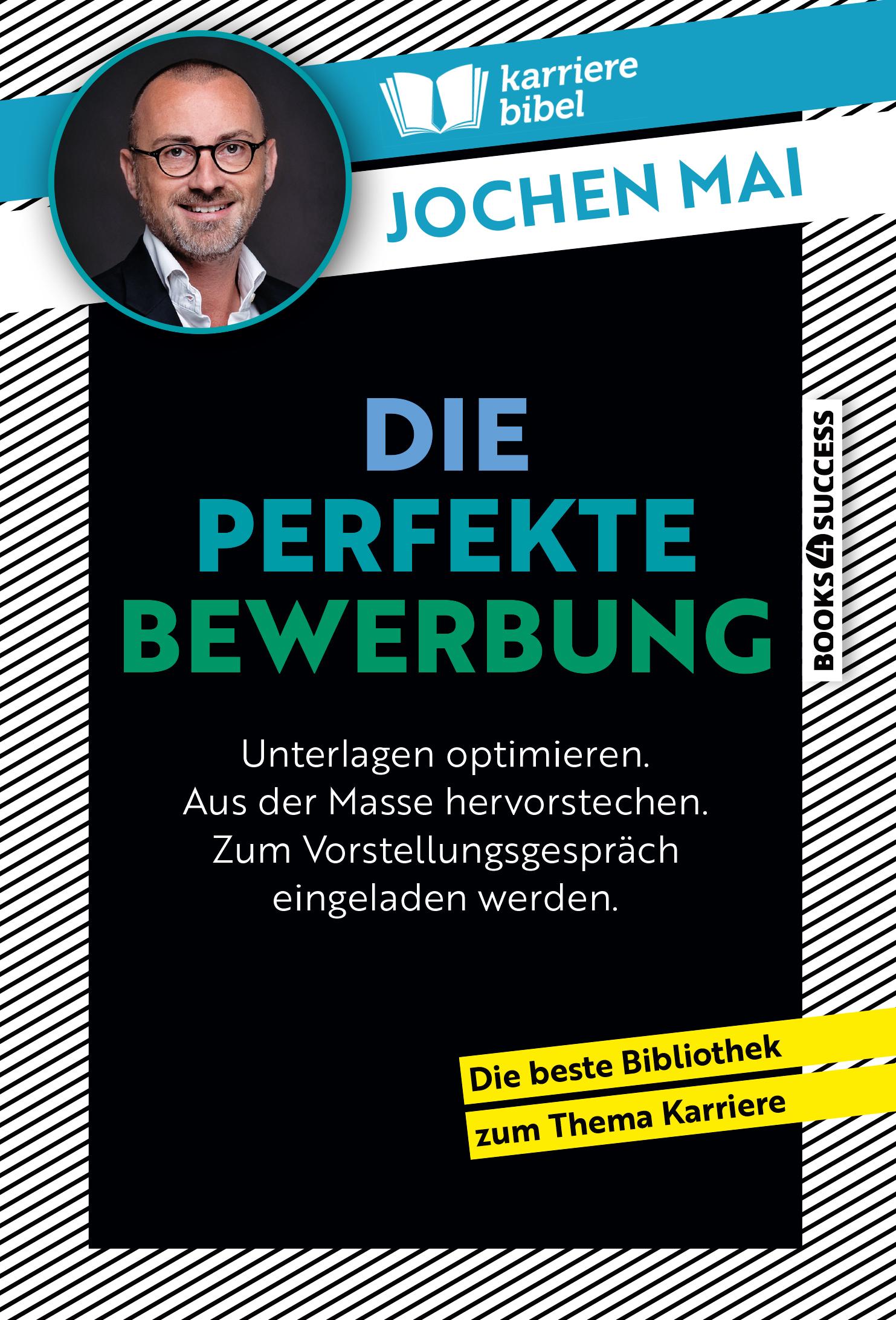 Cover: 9783864708688 | Die perfekte Bewerbung | Jochen Mai | Taschenbuch | 272 S. | Deutsch