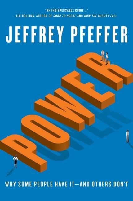 Cover: 9780061789083 | Power | Why Some People Have It-and Others Don't | Jeffrey Pfeffer