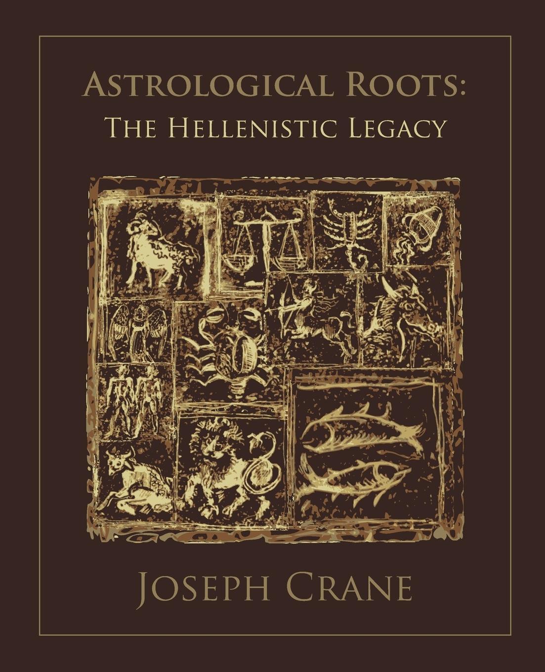 Cover: 9781902405247 | Astrological Roots | The Hellenistic Legacy | Joseph Crane | Buch