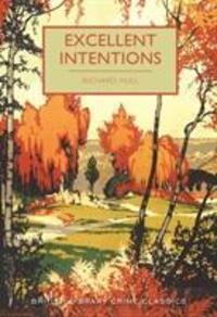 Cover: 9780712352017 | Excellent Intentions | British Library Crime Classics | Richard Hull