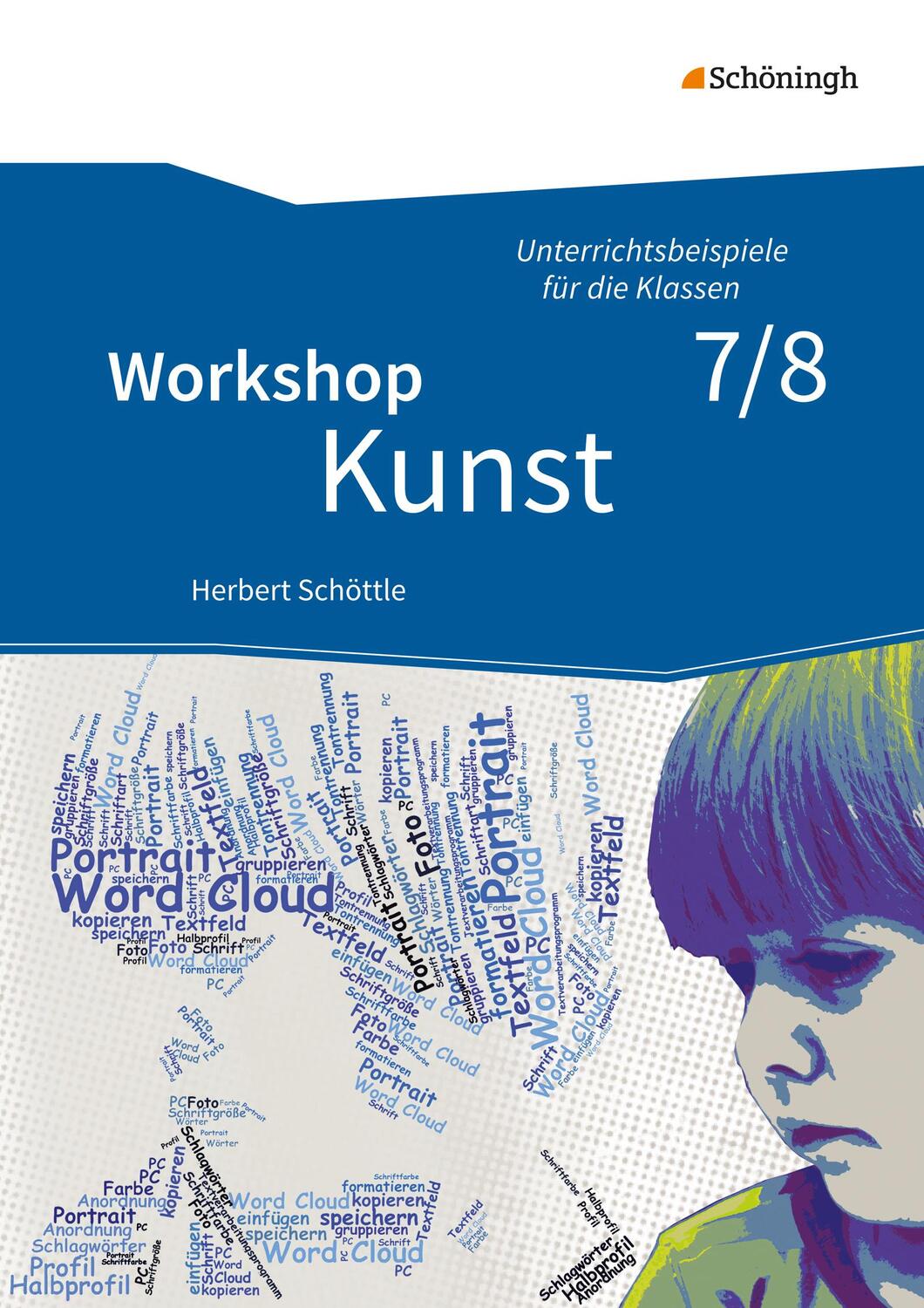 Cover: 9783140181266 | Workshop Kunst 2, Unterrichtsbeispiele für die Klassenstufen 7/8