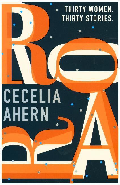 Cover: 9780008283506 | Roar | Thirty women. Thirty Stories | Cecelia Ahern | Taschenbuch