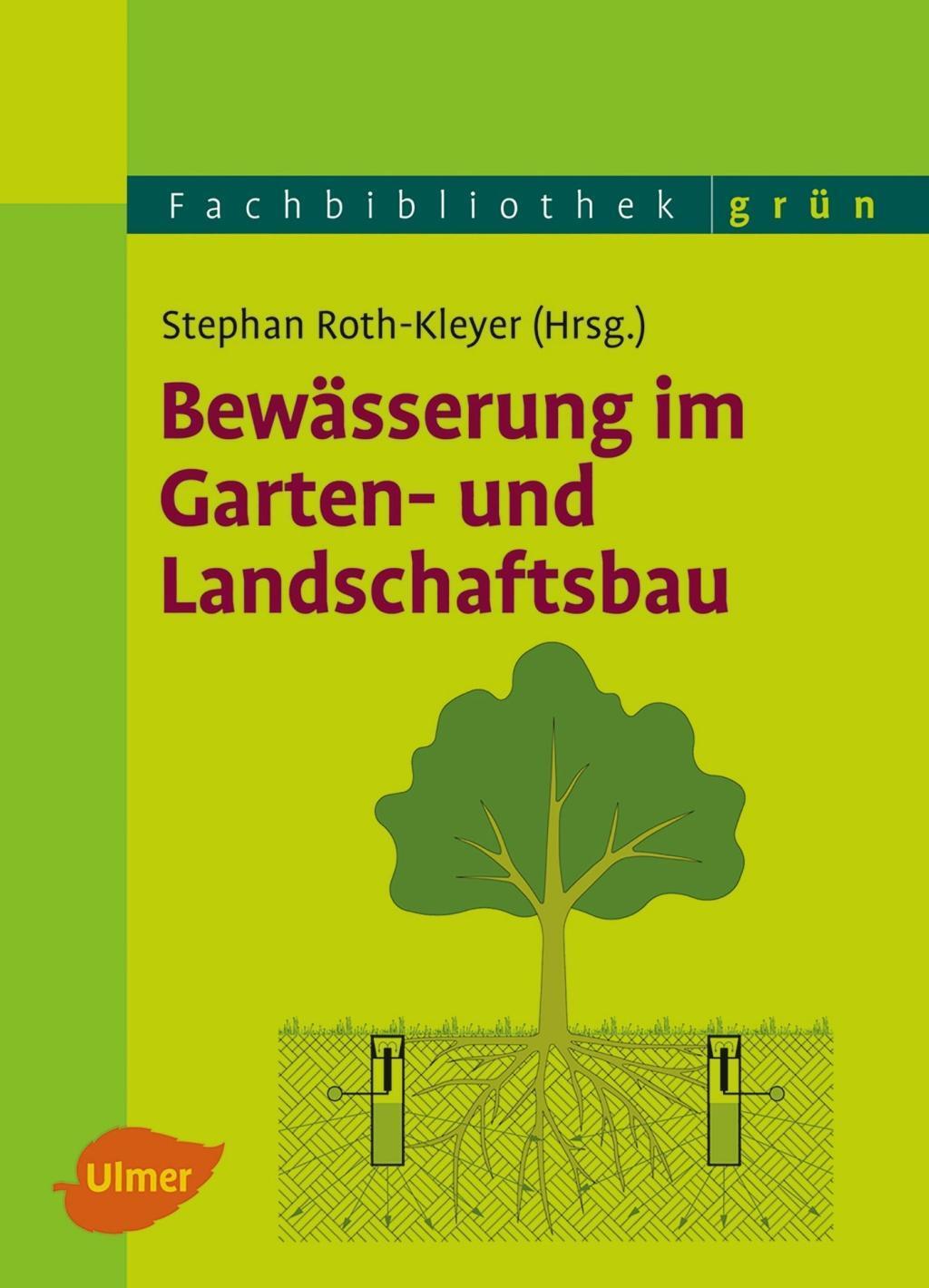 Cover: 9783800183869 | Bewässerung im Garten- und Landschaftsbau | Stephan Roth-Kleyer | Buch