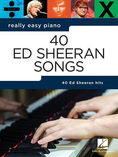 Cover: 9781540042033 | Really Easy Piano | 40 Ed Sheeran Songs | Taschenbuch | Englisch