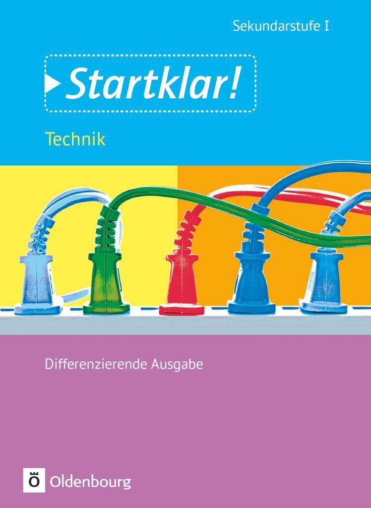 Cover: 9783637022461 | Startklar! Gesamtband Technik. Schülerbuch | Allgemeine Ausgabe | Buch