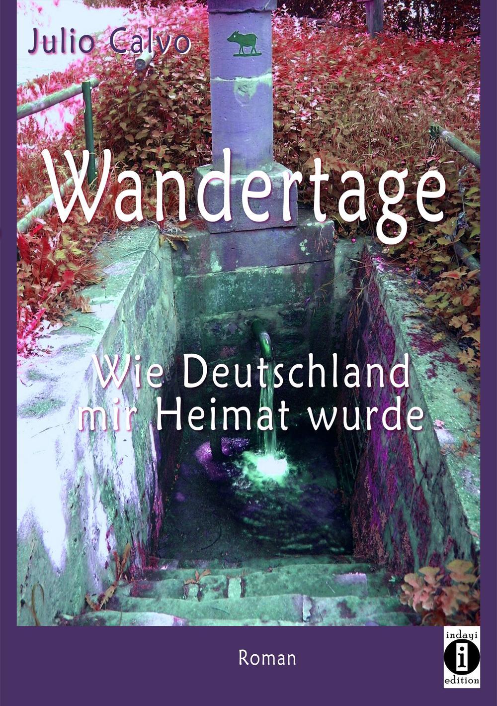 Cover: 9783910273412 | Wandertage | Wie Deutschland mir Heimat wurde | Calvo | Taschenbuch