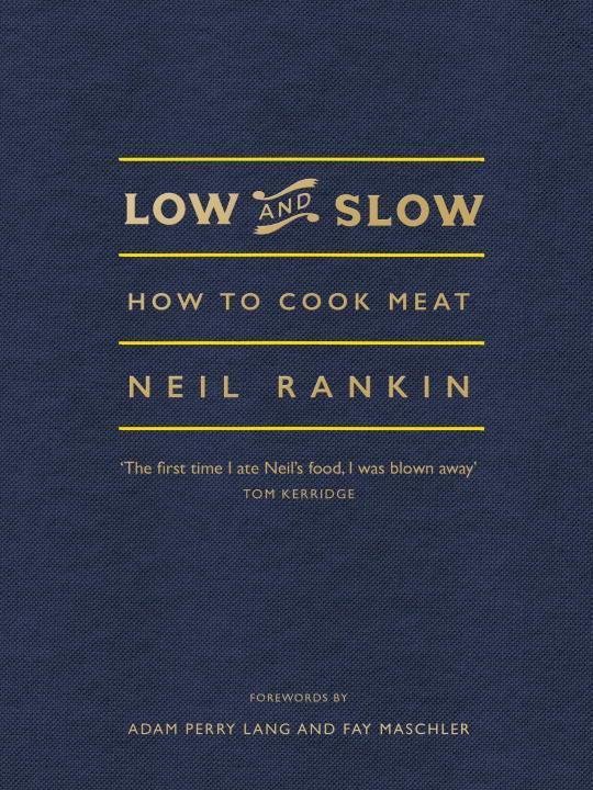 Cover: 9781785030871 | Low and Slow | How to Cook Meat | Neil Rankin | Buch | Gebunden | 2016