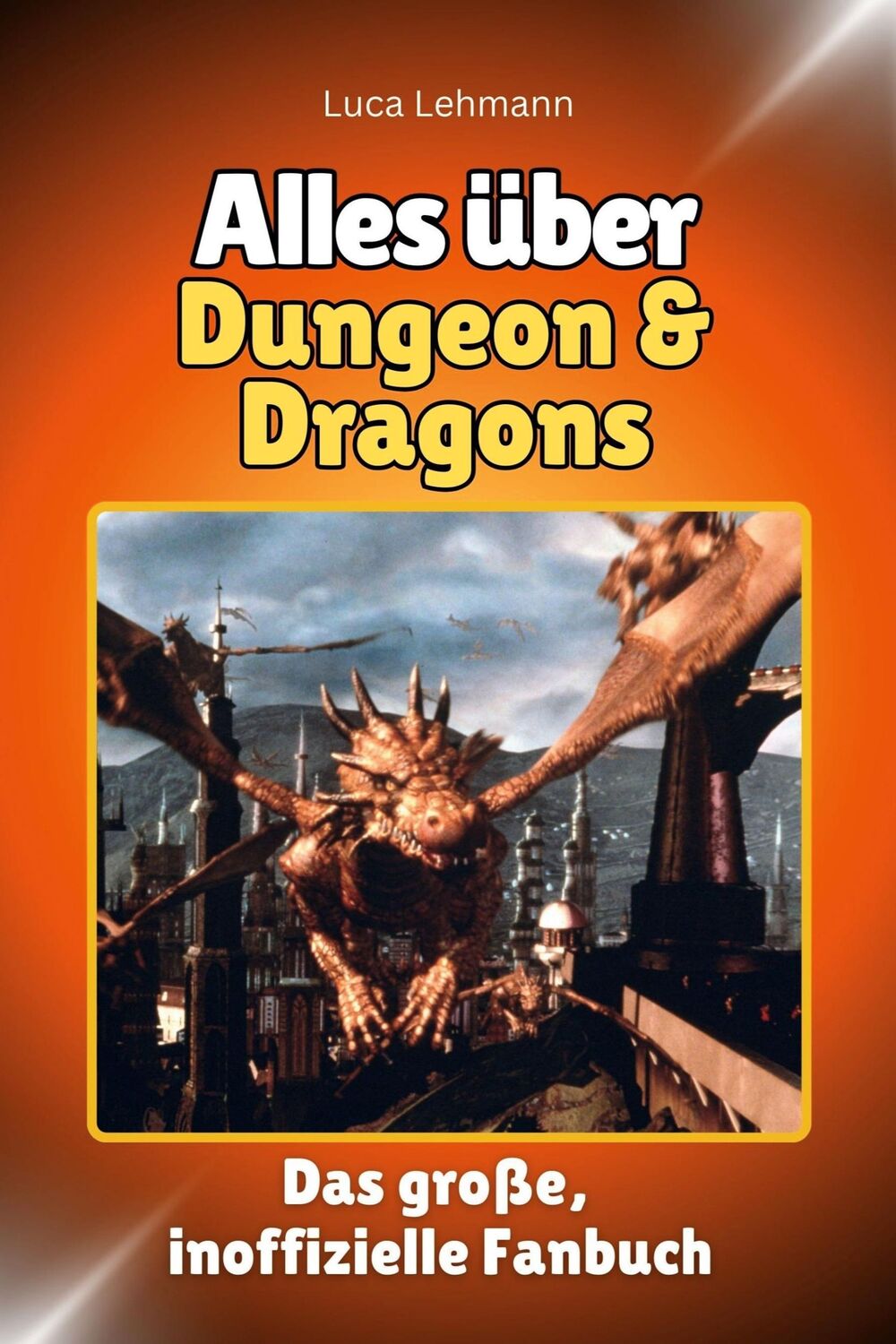 Cover: 9783759101617 | Alles über Dungeon &amp; Dragons | Das große, inoffizielle Fanbuch | Buch