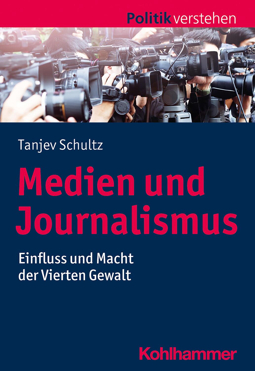 Cover: 9783170377370 | Medien und Journalismus | Einfluss und Macht der Vierten Gewalt | Buch