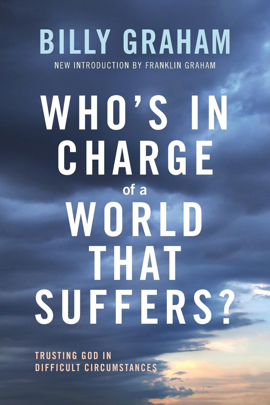 Cover: 9780785248965 | Who's In Charge of a World That Suffers? Softcover | Billy Graham
