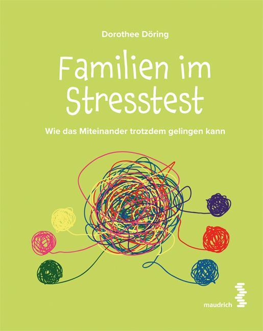 Cover: 9783990021408 | Familien im Stresstest | Wie das Miteinander trotzdem gelingen kann