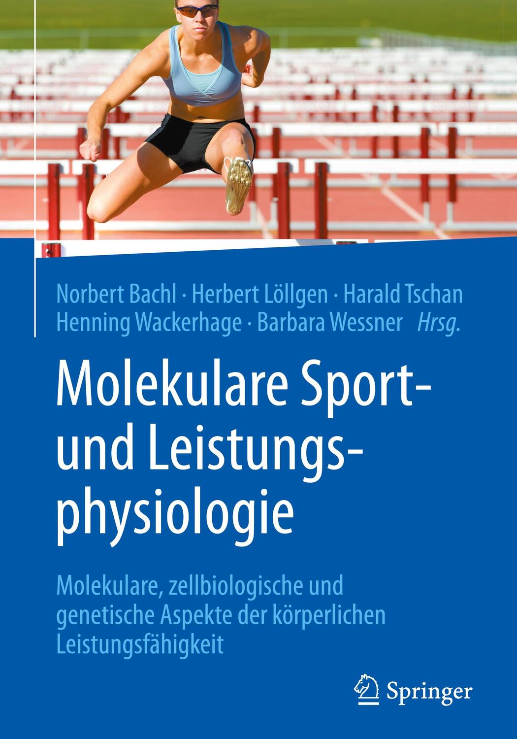 Cover: 9783709115909 | Molekulare Sport- und Leistungsphysiologie | Norbert Bachl (u. a.)