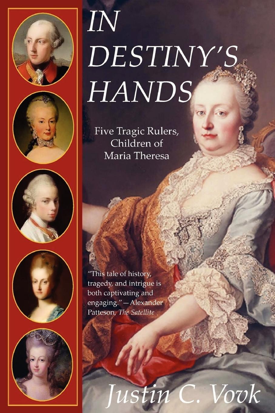 Cover: 9780557060214 | In Destiny's Hands | Five Tragic Rulers, Children of Maria Theresa