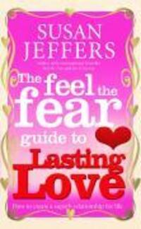 Cover: 9780091900243 | The Feel The Fear Guide To... Lasting Love | Susan Jeffers | Buch