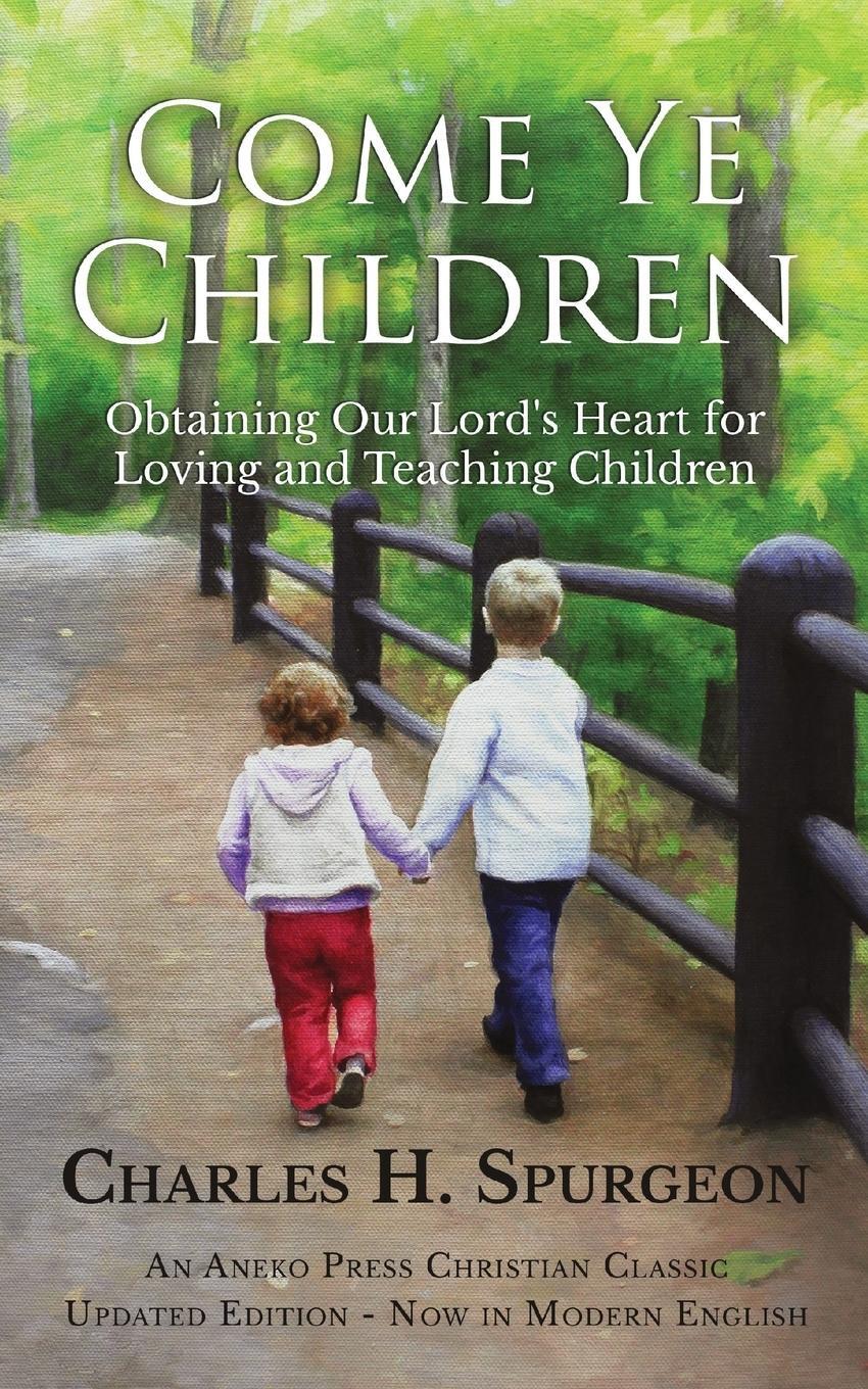 Cover: 9781622455263 | Come Ye Children | Charles H. Spurgeon | Taschenbuch | Paperback