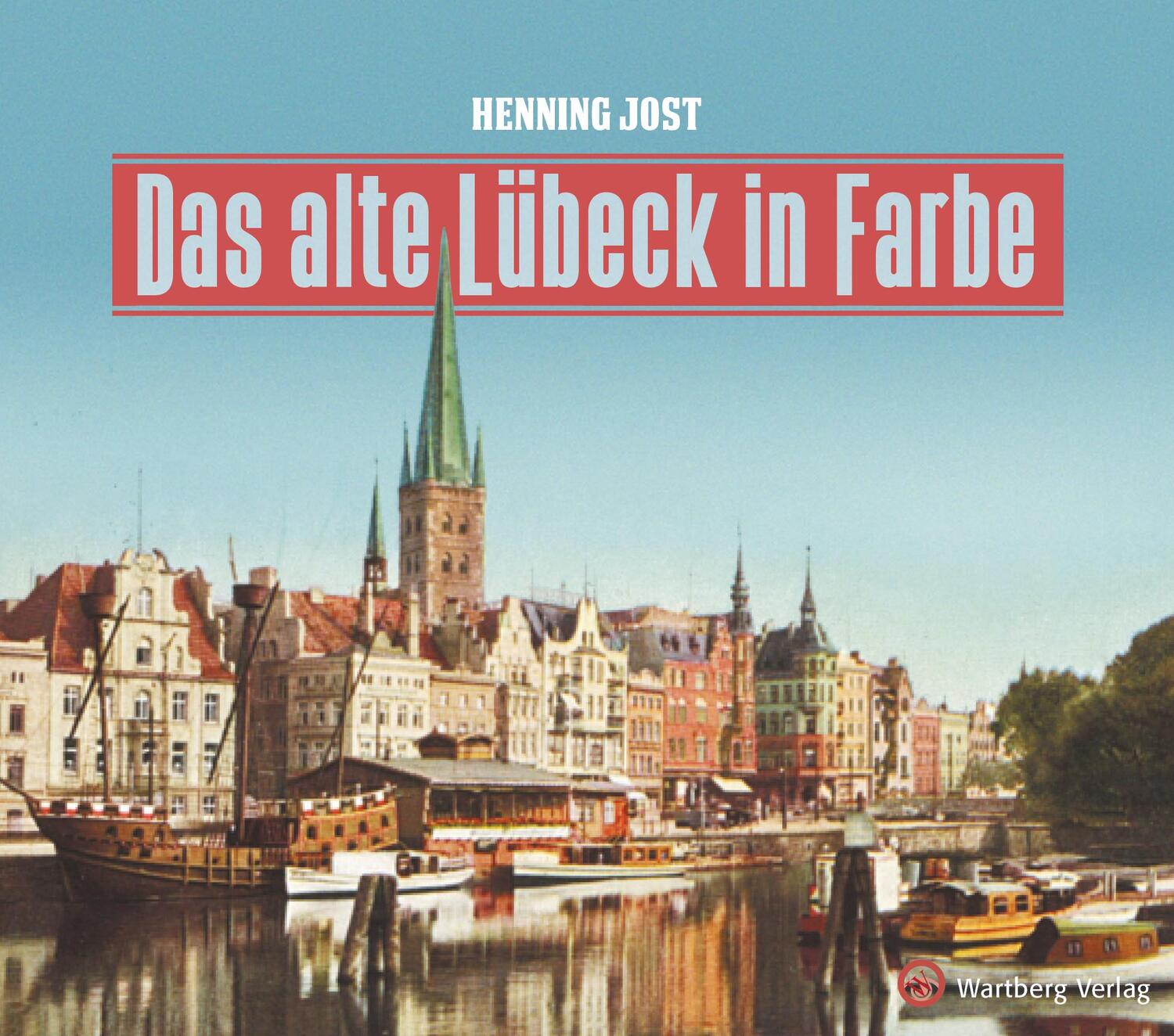 Cover: 9783831333547 | Das alte Lübeck in Farbe | Henning Jost | Buch | 96 S. | Deutsch