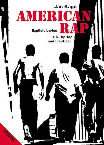 Cover: 9783930559923 | American Rap | Explicit Lyrics - US-HipHop und Identität | Jan Kage
