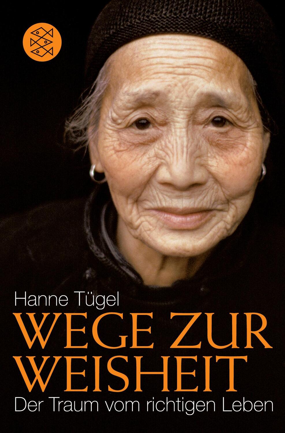 Cover: 9783596188567 | Wege zur Weisheit | Der Traum vom richtigen Leben | Hanne Tügel | Buch
