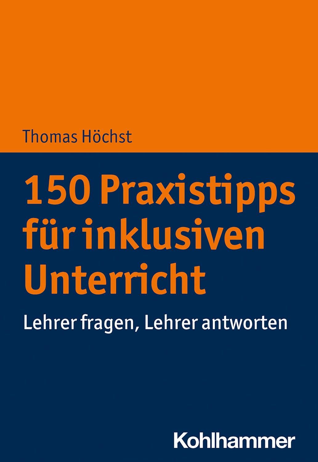 Cover: 9783170388086 | 150 Praxistipps für inklusiven Unterricht | Thomas Höchst | Buch