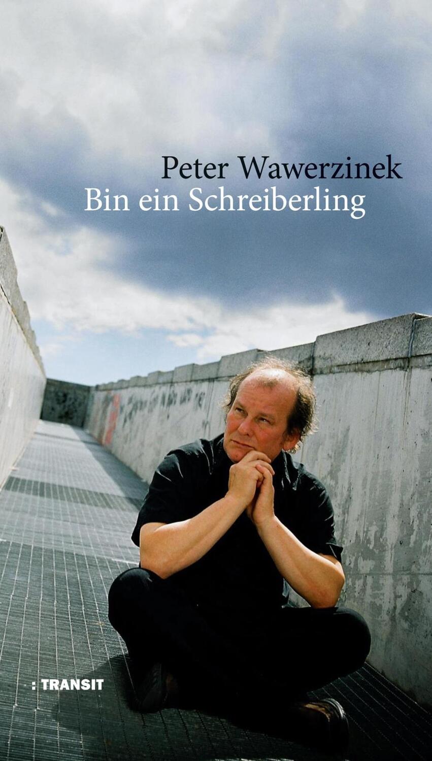Cover: 9783887473419 | Bin ein Schreiberling | Peter Wawerzinek | Buch | 144 S. | Deutsch