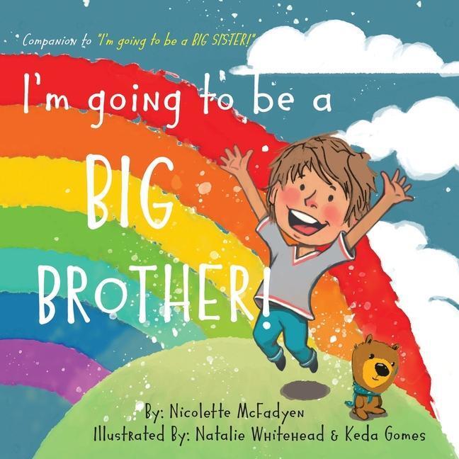 Cover: 9780620888202 | I'm going to be a BIG BROTHER! | Nicolette McFadyen | Taschenbuch