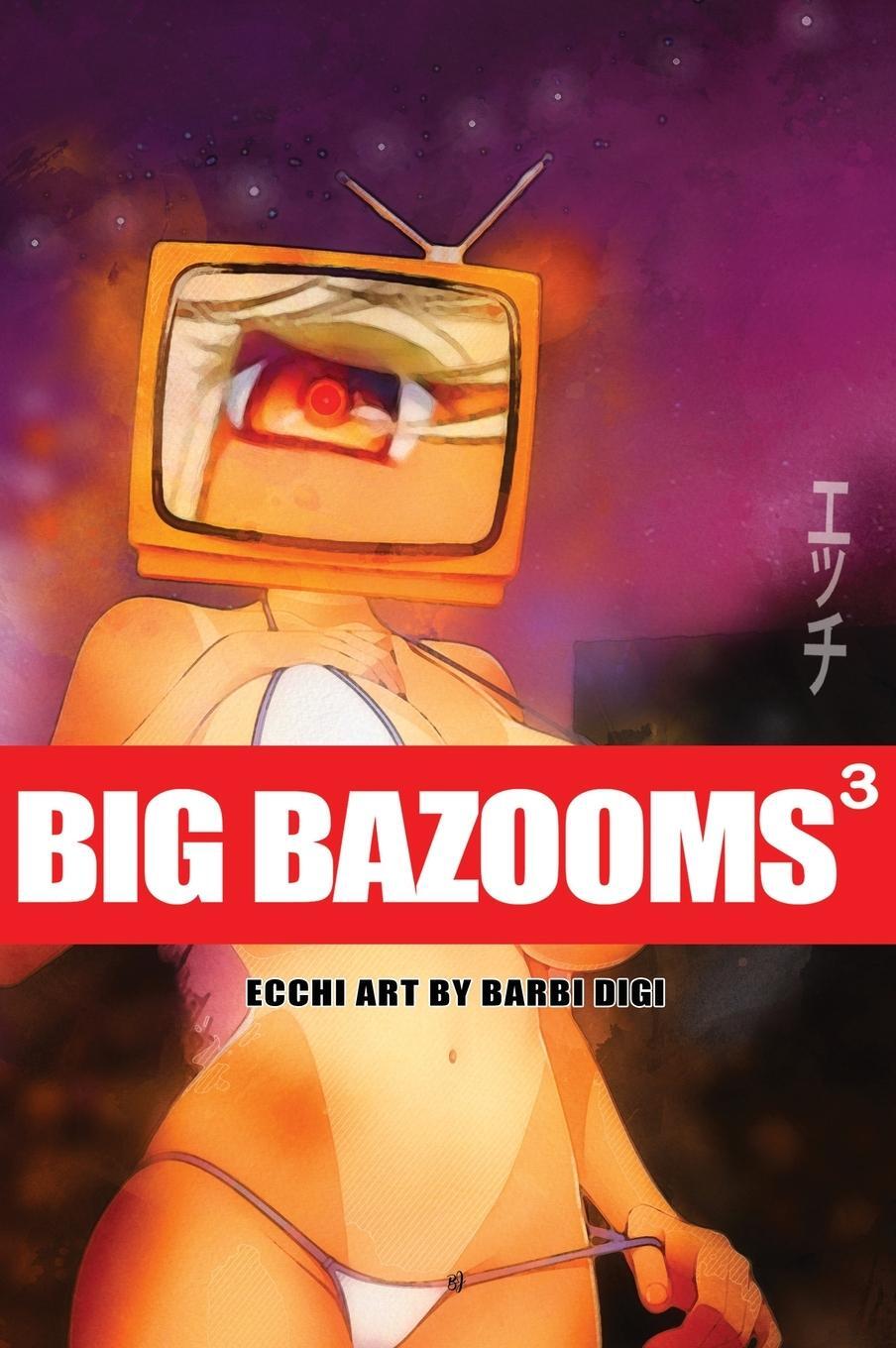 Cover: 9780648178323 | BIG BAZOOMS 3 - Busty Girls with Big Boobs | Barbi Digi | Buch | 2022